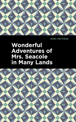 Wonderful Adventures of Mrs. Seacole in Many Lands - Mary Seacole