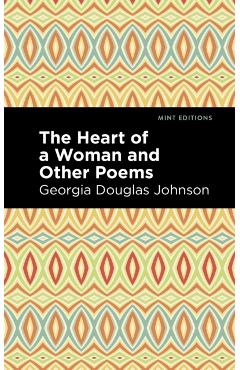 The Heart of a Woman and Other Poems - Georgia Douglas Johnson