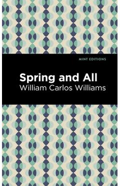 Poza produsului Spring and All - William Carlos Williams