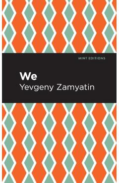 We - Yevgeny Zamyatin