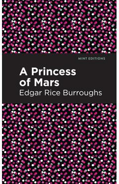 Coperta cărții 'A Princess of Mars - Edgar Rice Burroughs'