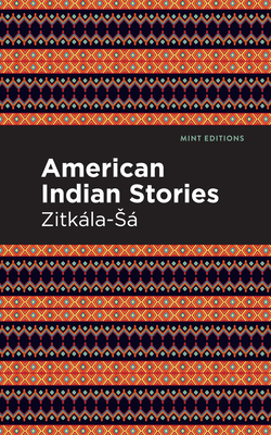 American Indian Stories - Zitkala-sa