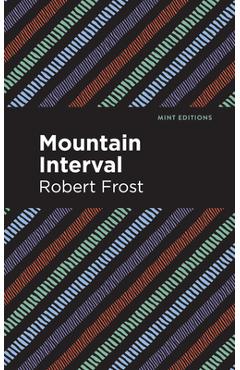 Coperta cărții 'Mountain Interval - Robert Frost'