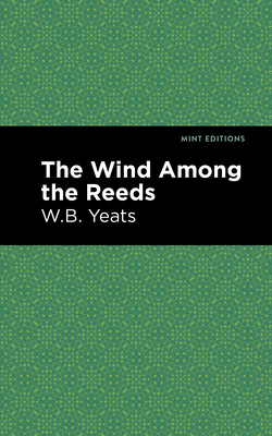 The Wind Among the Reeds - William Butler Yeats