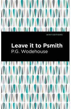 Coperta cărții 'Leave It to Psmith - P. G. Wodehouse'