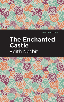 Coperta cărții 'The Enchanted Castle - Edith Nesbit'