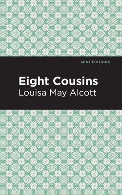 Eight Cousins - Louisa May Alcott