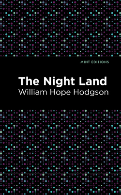 The Nightland - William Hope Hodgson