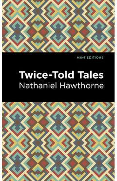 Coperta cărții 'Twice Told Tales - Nathaniel Hawthorne'