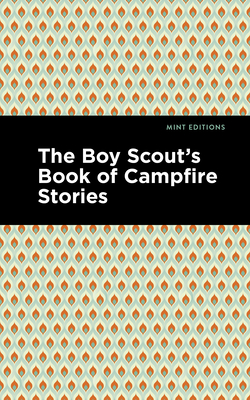 The Boy Scout's Book of Campfire Stories - Mint Editions