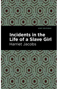Incidents in the Life of a Slave Girl - Harriet Jacobs