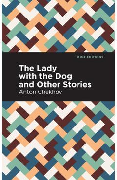 Poza produsului The Lady with the Dog and Other Stories - Anton Chekhov