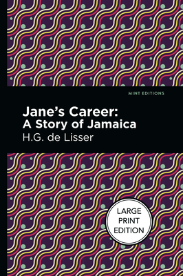 Jane's Career: A Story of Jamaica - H. G. De Lisser