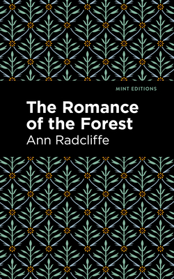 The Romance of the Forest - Ann Ward Radcliffe