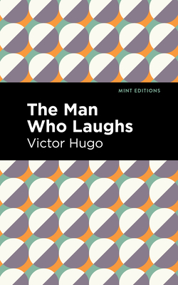 The Man Who Laughs - Victor Hugo