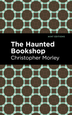 The Haunted Bookshop - Christopher Morley