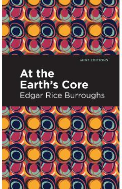 At the Earth's Core - Edgar Rice Burroughs