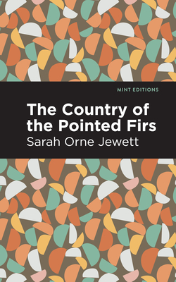 The Country of the Pointed Firs - Sarah Orne Jewett