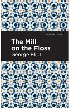 Poza produsului The Mill on the Floss - George Eliot
