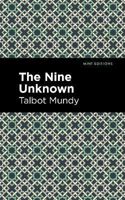 The Nine Unknown - Talbot Mundy
