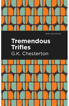 Tremendous Trifles - G. K. Chesterton