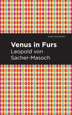 Venus in Furs - Leopold Sacher-masoch