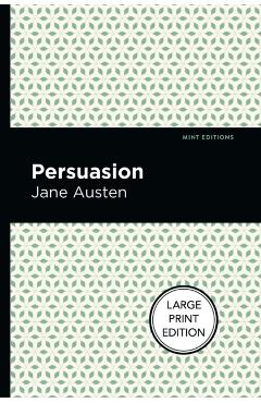 Persuasion: Large Print Edition - Jane Austen