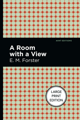 A Room with a View: Large Print Edition - E. M. Forster