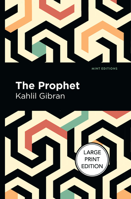 The Prophet: Large Print Edition - Kahlil Gibran