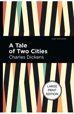 Poza produsului A Tale of Two Cities: Large Print Edition - Charles Dickens