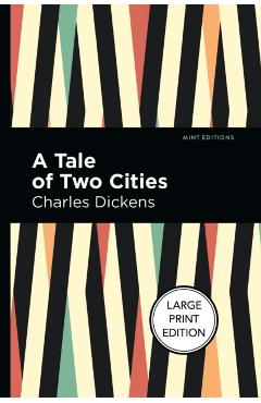 A Tale of Two Cities: Large Print Edition - Charles Dickens