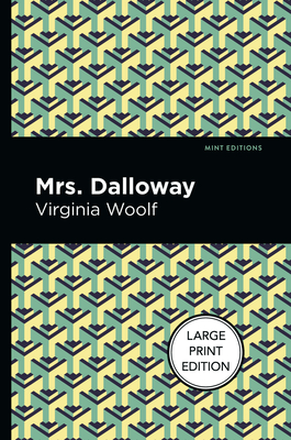 Mrs. Dalloway: Large Print Edition - Virgina Woolf