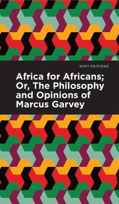 Africa for Africans - Marcus Garvey
