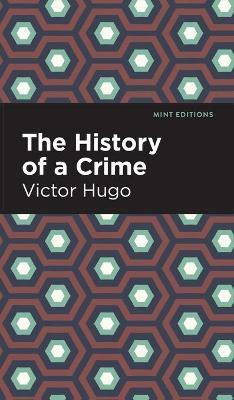 History of a Crime - Victor Hugo