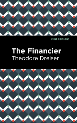 Coperta cărții 'The Financier - Theodore Dreiser'