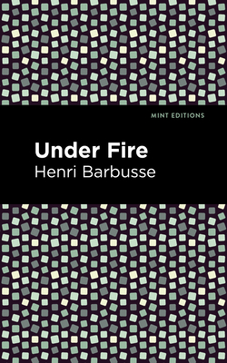 Under Fire - Henri Barbusse