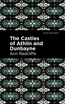 The Castles of Athlin and Dunbayne - Ann Ward Radcliffe