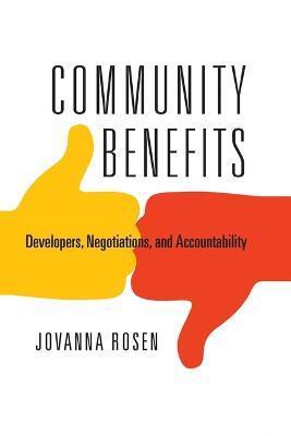 Community Benefits: Developers, Negotiations, and Accountability - Jovanna Rosen
