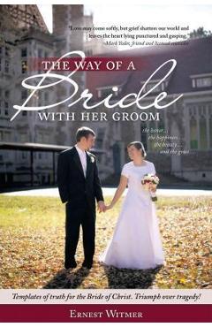 Coperta cărții 'The Way of a Bride with Her Groom - Ernest Witmer'