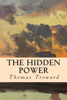 The Hidden Power - Thomas Troward