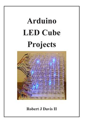 Coperta cărții 'Arduino LED Cube Projects - Robert J. Davis Ii'