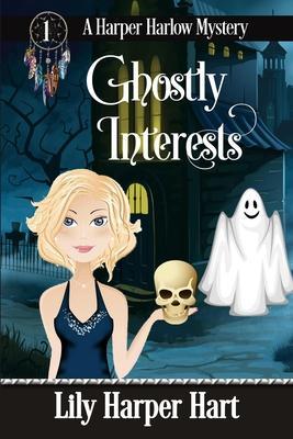 Ghostly Interests - Lily Harper Hart