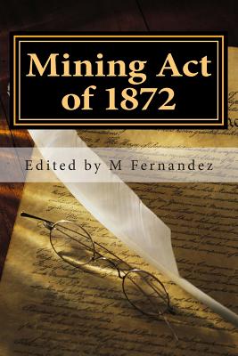 Mining Act of 1872: AMRA booklet - American Miners Rights Association