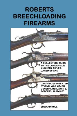 Roberts Breechloading Firearms - Edward Hull