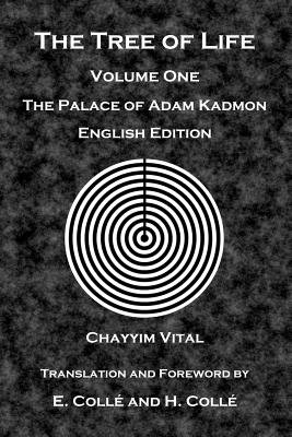 The Tree of Life: The Palace of Adam Kadmon - English Edition - E. Colle
