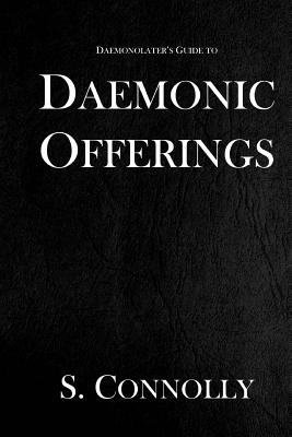 Daemonic Offerings - S. Connolly