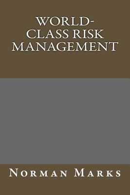 World-Class Risk Management - Norman Marks