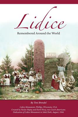 Lidice: Remembered Around the World - David Wright