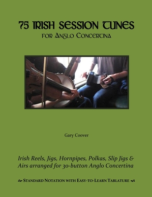 75 Irish Session Tunes for Anglo Concertina - Gary Coover