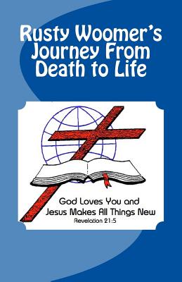 Rusty Woomer's Journey From Death to Life - Charles Colson